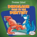Cover: Dinosaur Goes to the Dentist - Gareth Stevens Publishing