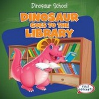Enlarge image Cover: Dinosaur Goes to the Library - Gareth Stevens Publishing