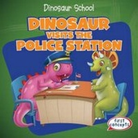 Enlarge image Cover: Dinosaur Visits the Police Station - Gareth Stevens Publishing