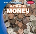 Cover: Math with Money - Gareth Stevens Publishing