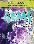 Cover: How Gems Are Formed - Gareth Stevens Publishing
