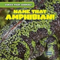 Enlarge image Cover: Name That Amphibian! - Gareth Stevens Publishing
