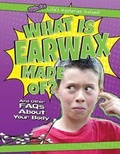 Cover: What Is Earwax Made Of? - Gareth Stevens Publishing