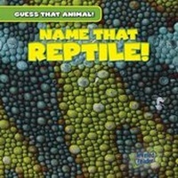 Enlarge image Cover: Name That Reptile! - Gareth Stevens Publishing