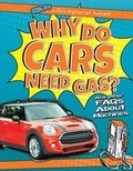 Cover: Why Do Cars Need Gas? - Gareth Stevens Publishing