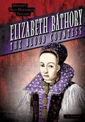 Cover: Elizabeth Bathory - Gareth Stevens Publishing