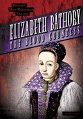Cover: Elizabeth Bathory - Gareth Stevens Publishing