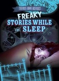 Cover: Freaky Stories While You Sleep - Gareth Stevens Publishing