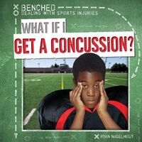 Enlarge image Cover: What If I Get a Concussion? - Gareth Stevens Publishing
