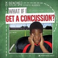 Enlarge image Cover: What If I Get a Concussion? - Gareth Stevens Publishing