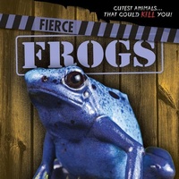 Enlarge image Cover: Fierce Frogs - Gareth Stevens Publishing