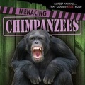 Cover: Menacing Chimpanzees - Gareth Stevens Publishing