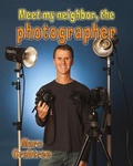 Cover: Meet My Neighbor The Photographer - Crabtree Publishing Co,US