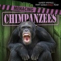 Cover: Menacing Chimpanzees - Gareth Stevens Publishing