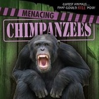 Enlarge image Cover: Menacing Chimpanzees - Gareth Stevens Publishing