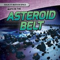 Enlarge image Cover: Math in the Asteroid Belt - Gareth Stevens Publishing