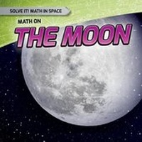 Enlarge image Cover: Math on the Moon - Gareth Stevens Publishing