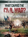 Cover: What Caused the Civil War? - Gareth Stevens Publishing