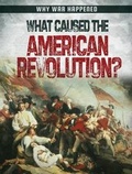 Cover: What Caused the American Revolution? - Gareth Stevens Publishing