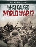 Cover: What Caused World War I? - Gareth Stevens Publishing