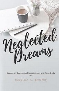 Abbildung von: Neglected Dreams - Xulon Press