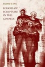 Cover: Echoes of Scripture in the Gospels - Baylor University Press