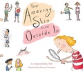 Cover: Your Amazing Skin from Outside In - Atheneum Books for Young Readers