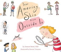 Enlarge image Cover: Your Amazing Skin from Outside In - Atheneum Books for Young Readers