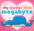 Cover: My Sweet Little Megabyte - Little Simon