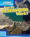 Cover: How Do Reservoirs Work? - PowerKids Press
