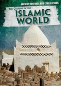 Cover: The Culture of the Islamic World - PowerKids Press