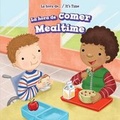 Cover: La Hora de Comer / Mealtime - PowerKids Press