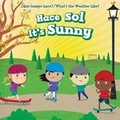 Cover: Hace Sol / It's Sunny - PowerKids Press