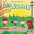 Cover: It's Sunny - PowerKids Press