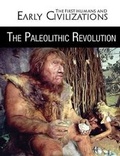 Cover: The Paleolithic Revolution - Rosen Young Adult