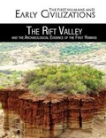 Cover: The Rift Valley and the Archaeological Evidence of the First Humans - Rosen Young Adult