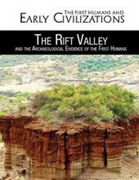 Enlarge image Cover: The Rift Valley and the Archaeological Evidence of the First Humans - Rosen Young Adult