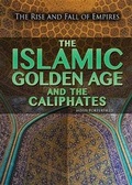 Cover: The Islamic Golden Age and the Caliphates - Rosen Young Adult