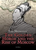 Cover: The Golden Horde and the Rise of Moscow - Rosen Young Adult