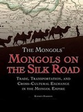 Cover: Mongols on the Silk Road - Rosen Young Adult