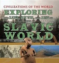 Cover: Exploring the Life, Myth, and Art of the Slavic World - Rosen Young Adult