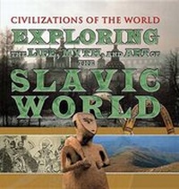 Enlarge image Cover: Exploring the Life, Myth, and Art of the Slavic World - Rosen Young Adult