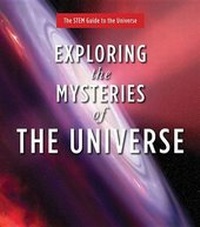 Enlarge image Cover: Exploring the Mysteries of the Universe - Rosen Young Adult