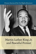 Cover: Martin Luther King Jr. and Peaceful Protest - Cavendish Square Publishing