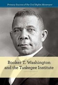 Cover: Booker T. Washington and the Tuskegee Institute - Cavendish Square Publishing