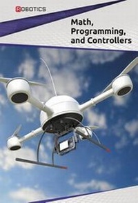 Enlarge image Cover: Math, Programming, and Controllers - Cavendish Square Publishing