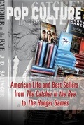 Cover: American Life and Best Sellers from the Catcher in the Rye to the Hunger Games - Cavendish Square Publishing