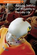 Cover: Applying Statistics and Probability to Everyday Life - Cavendish Square Publishing