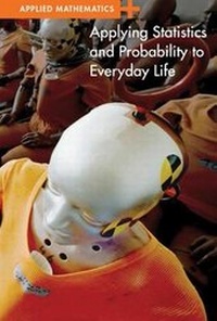 Enlarge image Cover: Applying Statistics and Probability to Everyday Life - Cavendish Square Publishing