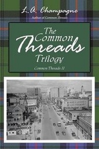 Enlarge image Cover: The Common Threads Trilogy - iUniverse